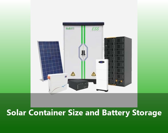 Solar Container Size and Battery Storage